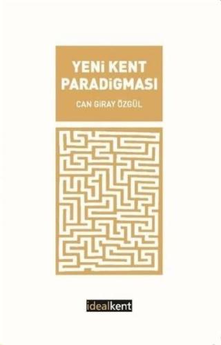 Yeni Kent Paradigması Yeni Kent Paradigması
