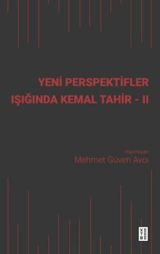 Yeni Perspektifler Işığında Kemal Tahir - II