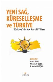 Yeni Sağ, Küreselleşme ve Türkiye  Türkiye'nin Ak Partili Yılları