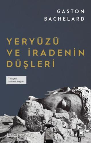 Yeryüzü ve İradenin Düşleri Yeryüzü ve İradenin Düşleri