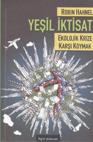 Yeşil İktisat  Ekolojik Krize Karşı Koymak