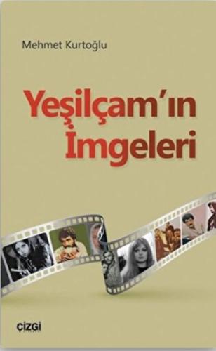 Yeşilçam'ın İmgeleri Yeşilçam'ın İmgeleri