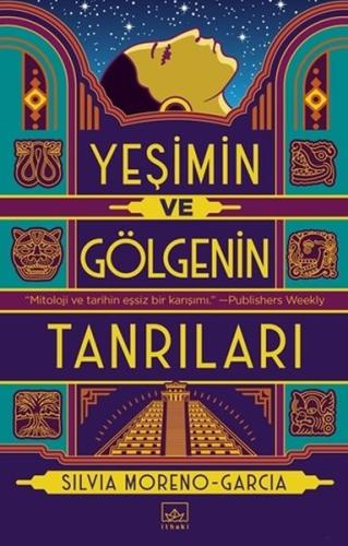 Yeşimin ve Gölgenin Tanrıları Yeşimin ve Gölgenin Tanrıları