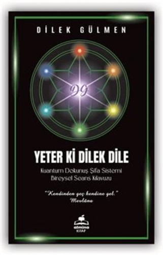 Yeter ki Dilek Dile Kuantum Dokunuş Şifa Yeter ki Dilek Dile Kuantum Dokunuş Şifa