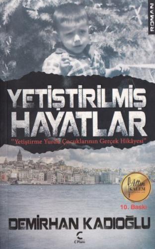 Yetiştirilmiş Hayatlar Yetiştirilmiş Hayatlar