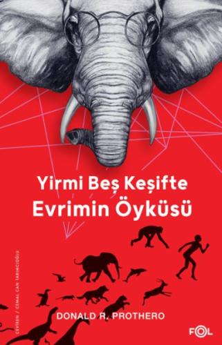 Yirmi Beş Keşifte Evrimin Öyküsü – Kanıtlar, Kâşifler, Doğrular ve Yan Yirmi Beş Keşifte Evrimin Öyküsü – Kanıtlar, Kâşifler, Doğrular ve Yan