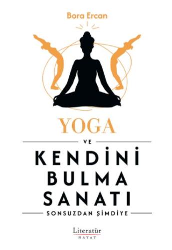 Yoga ve Kendini Bulma Sanatı