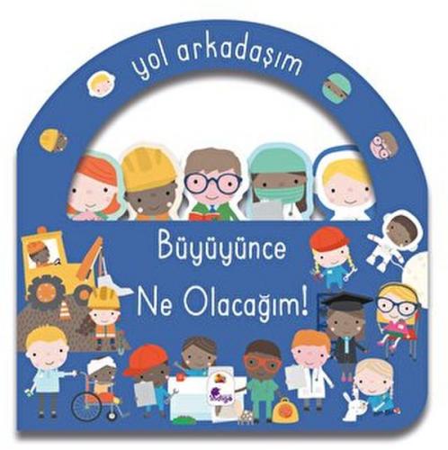 Yol Arkadaşım - Büyüyünce Ne Olacağım Ciltli