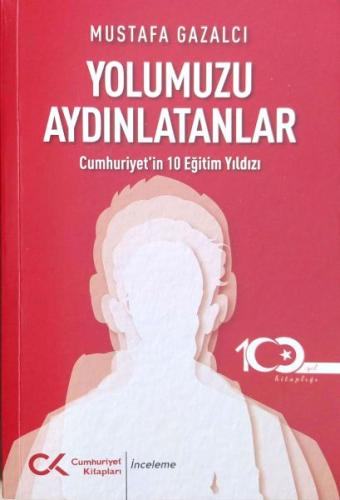 Yolumuzu Aydınlatanlar-Cumhuriyet'in 10 Eğitim Yıldızı