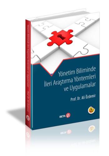 Yönetim Biliminde Ileri Arastirma Yöntemleri ve Uygulamalar
