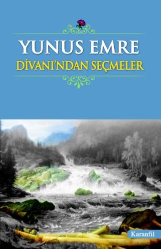 Yunus Emre Divanı'ndan Seçmeler (Liseler İçin)