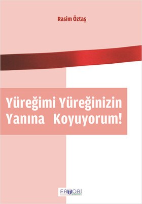 Yüregimi Yüreginizin Yanina Koyuyorum! Yüregimi Yüreginizin Yanina Koyuyorum!