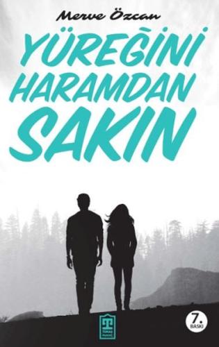 Yüreğini Haramdan Sakın Yüreğini Haramdan Sakın