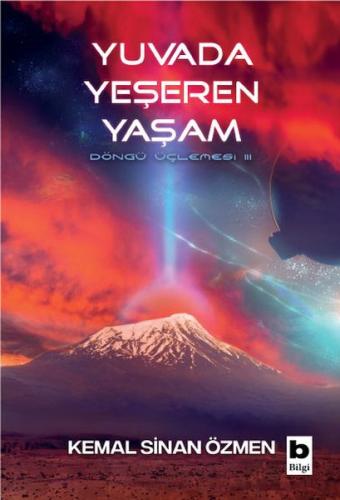 Yuvada Yeşeren Yaşam - Döngü Üçlemesi - 3. Kitap Yuvada Yeşeren Yaşam - Döngü Üçlemesi - 3. Kitap
