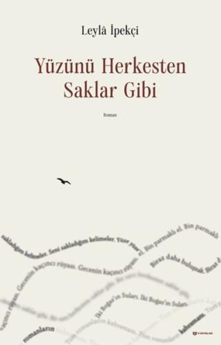 Yüzünü Herkesten Saklar Gibi Yüzünü Herkesten Saklar Gibi