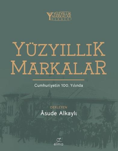 Yüzyıllık Markalar Cumhuriyetin 100. Yılında Yüzyıllık Markalar Cumhuriyetin 100. Yılında