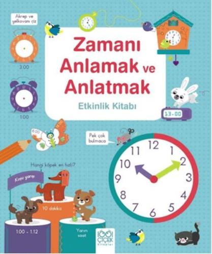 Zamanı Anlamak ve Anlatmak Etkinlik Kitabı Zamanı Anlamak ve Anlatmak Etkinlik Kitabı
