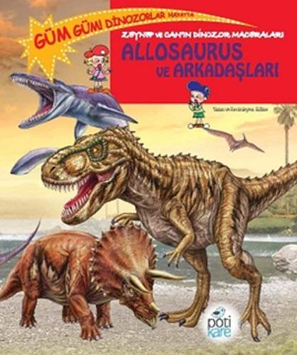 Zeynep ve Can'ın Dinozor Maceraları - Allosaurus ve Arkadaşları