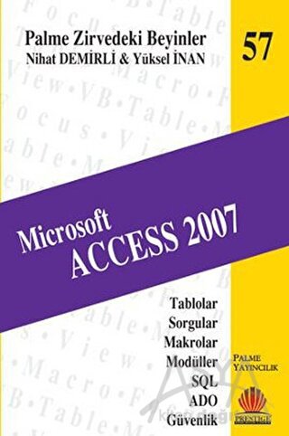 Zirvedeki Beyinler 57 / Microsoft ACCESS 2007